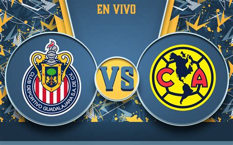 a que horas es el clasico chivas vs america hoy